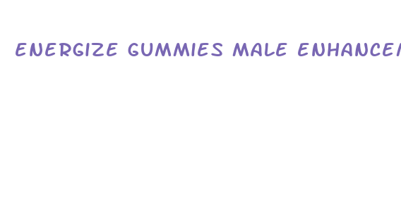 energize gummies male enhancement gummies