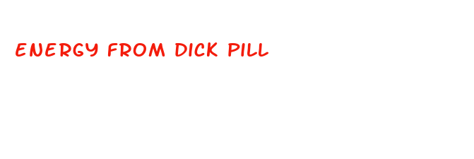 energy from dick pill