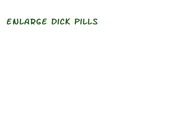 enlarge dick pills