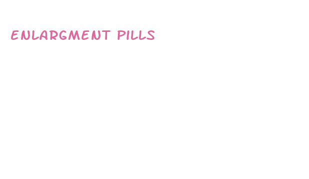 enlargment pills