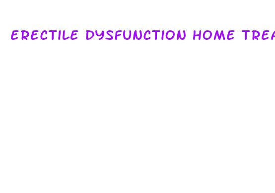 erectile dysfunction home treatment