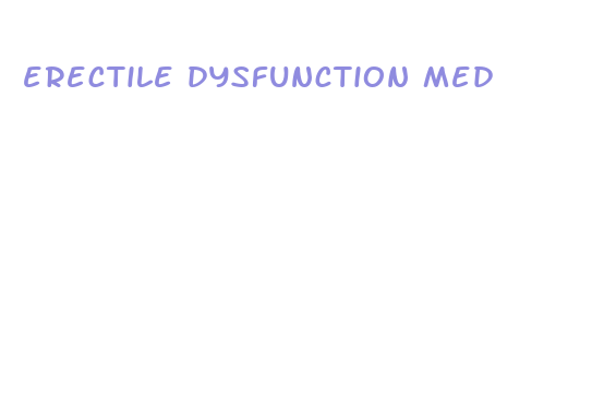 erectile dysfunction med