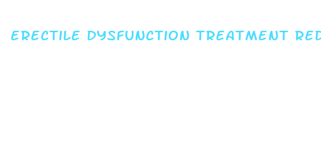 erectile dysfunction treatment reddit