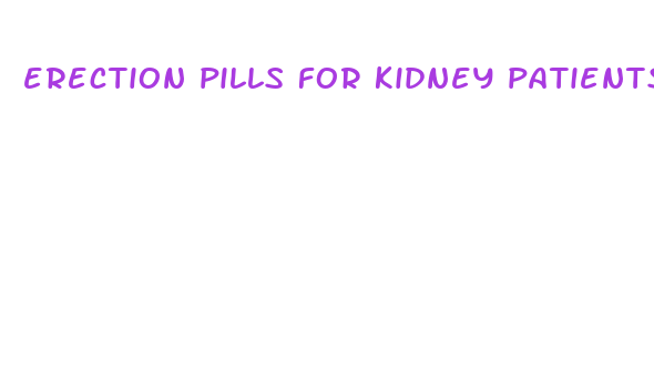 erection pills for kidney patients