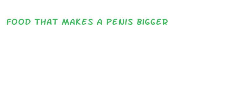 food that makes a penis bigger