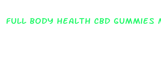 full body health cbd gummies male enhancement