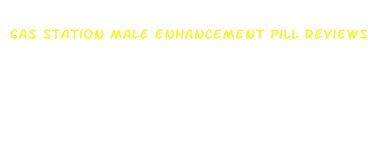 gas station male enhancement pill reviews