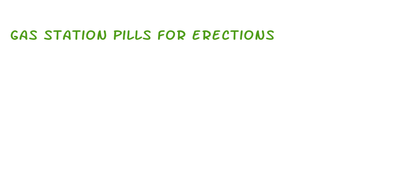 gas station pills for erections