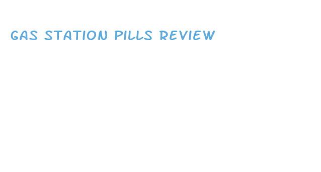 gas station pills review