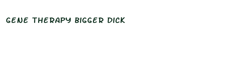 gene therapy bigger dick