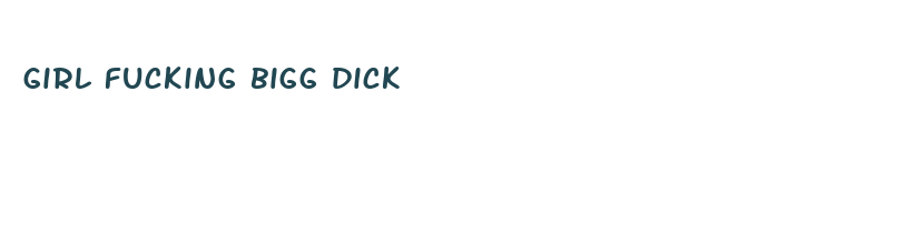 girl fucking bigg dick