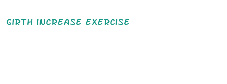 girth increase exercise