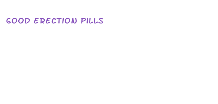 good erection pills