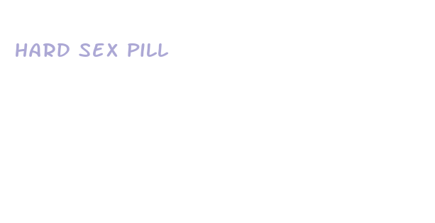 hard sex pill