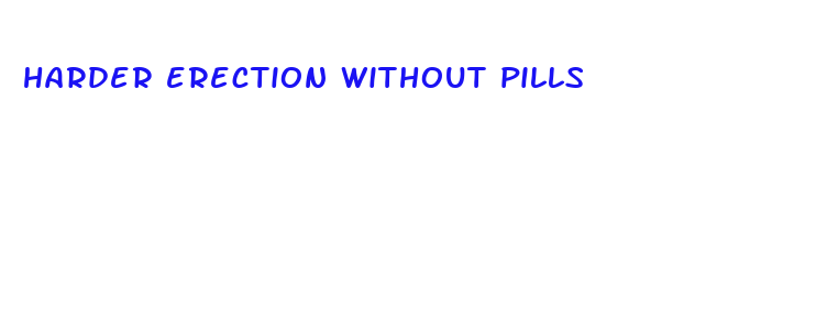 harder erection without pills