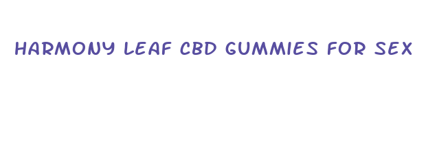 harmony leaf cbd gummies for sex