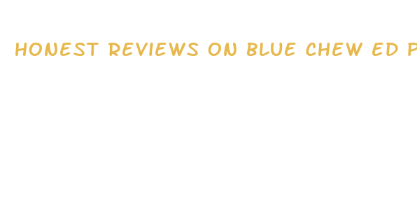 honest reviews on blue chew ed pills