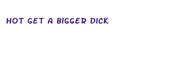 hot get a bigger dick