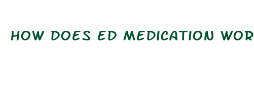 how does ed medication work