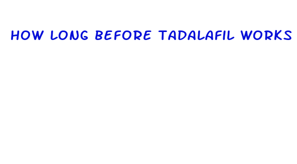 how long before tadalafil works