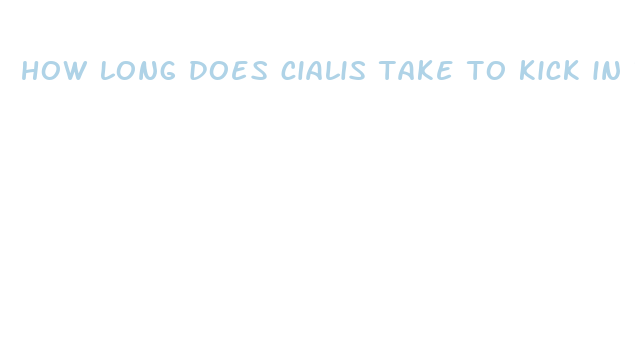 how long does cialis take to kick in reddit