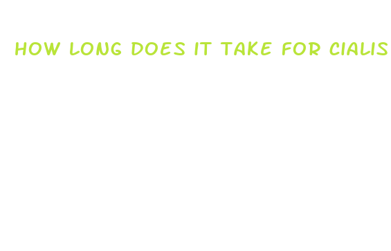 how long does it take for cialis to take effect