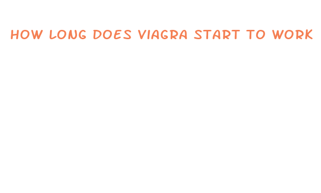 how long does viagra start to work