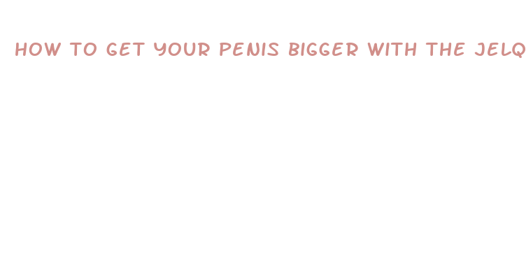 how to get your penis bigger with the jelqing exercise