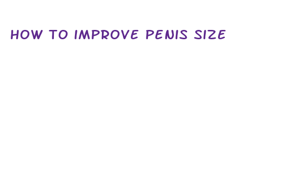 how to improve penis size