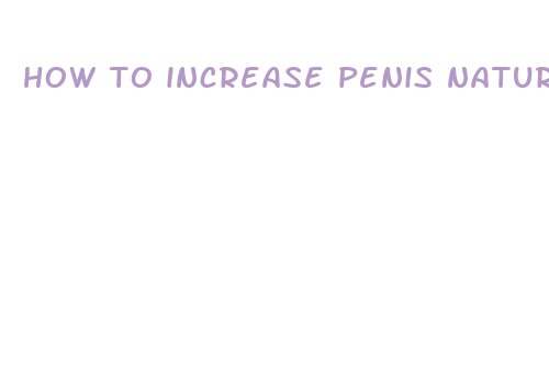 how to increase penis naturally