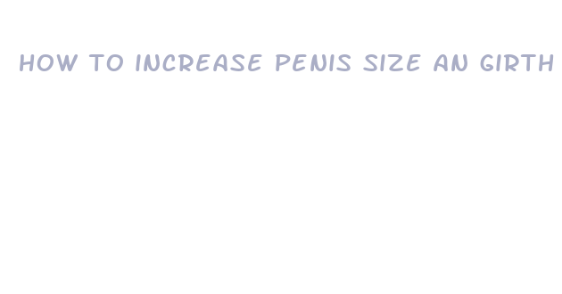 how to increase penis size an girth