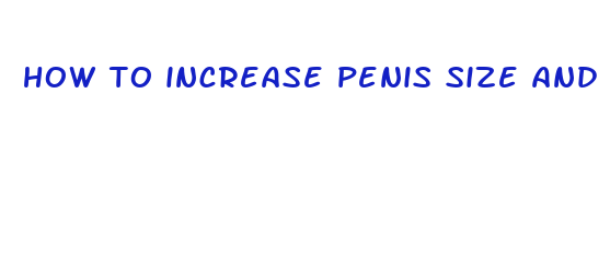 how to increase penis size and sperm count