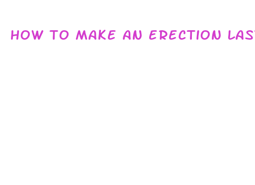 how to make an erection last longer