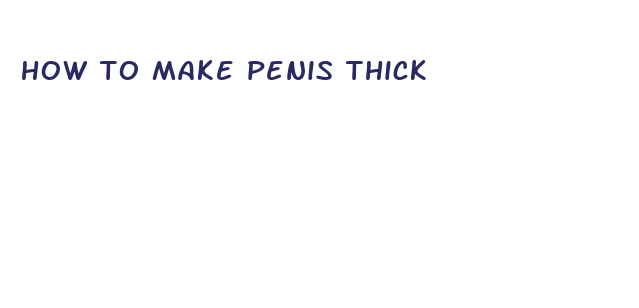 how to make penis thick