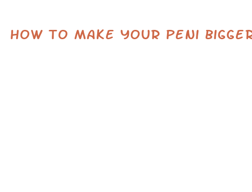 how to make your peni bigger with food