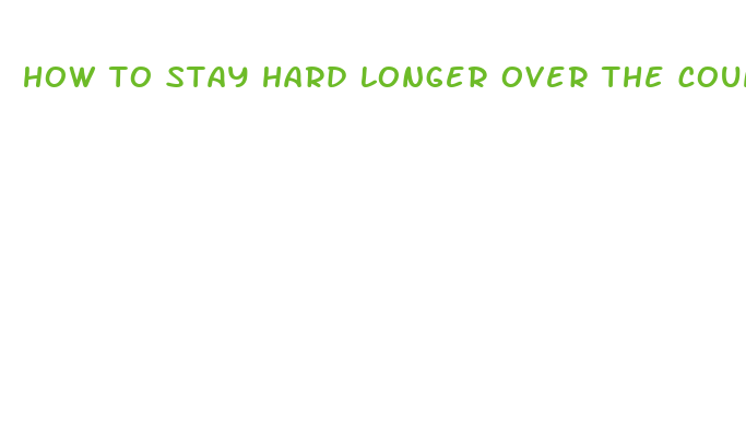 how to stay hard longer over the counter