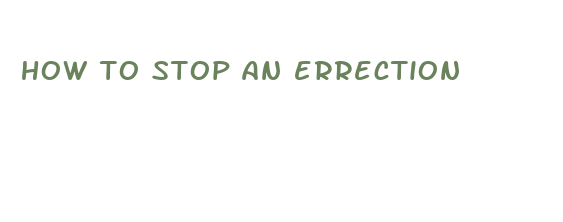 how to stop an errection