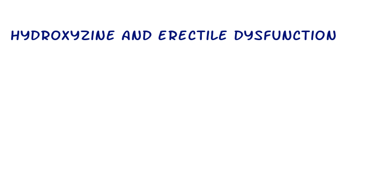 hydroxyzine and erectile dysfunction