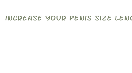 increase your penis size length powder