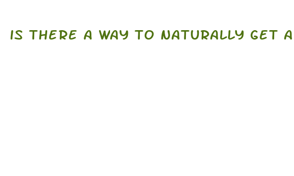 is there a way to naturally get a bigger dick