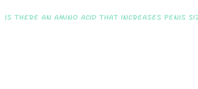 is there an amino acid that increases penis size