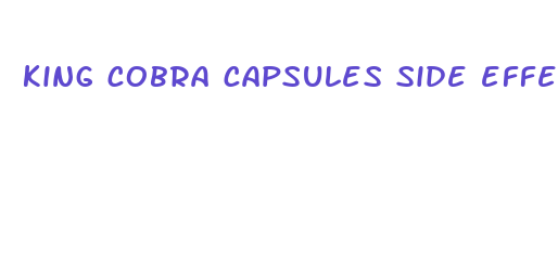 king cobra capsules side effects