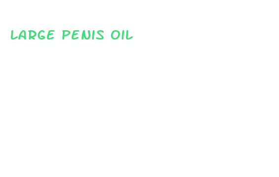 large penis oil