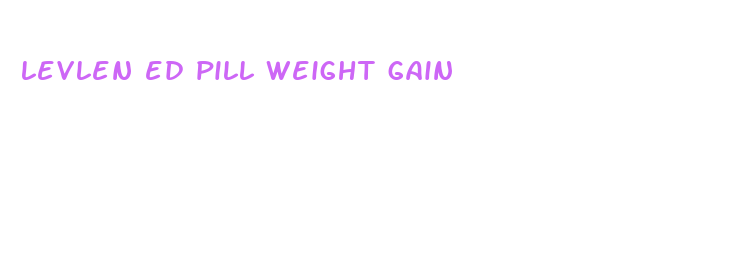 levlen ed pill weight gain