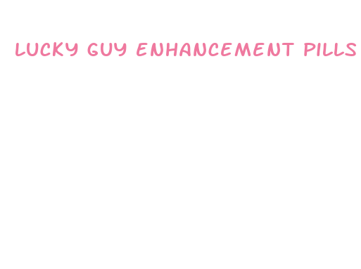 lucky guy enhancement pills