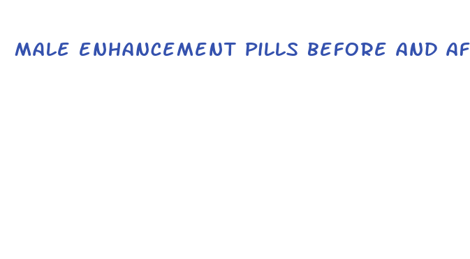 male enhancement pills before and after photos