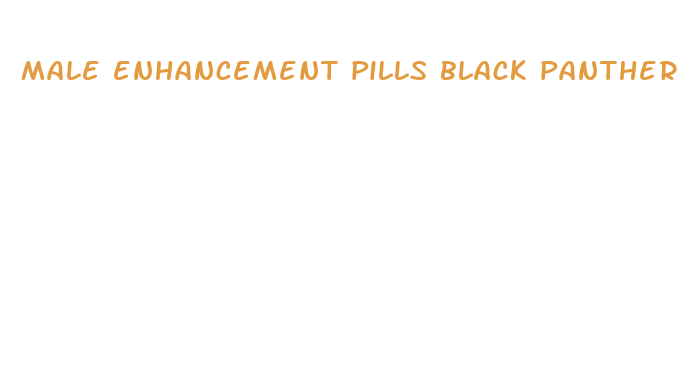 male enhancement pills black panther