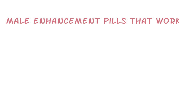 male enhancement pills that work instantly