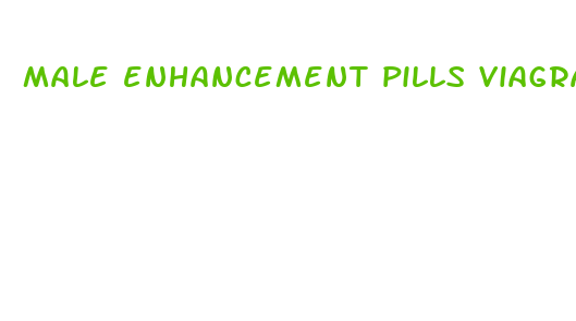 male enhancement pills viagra