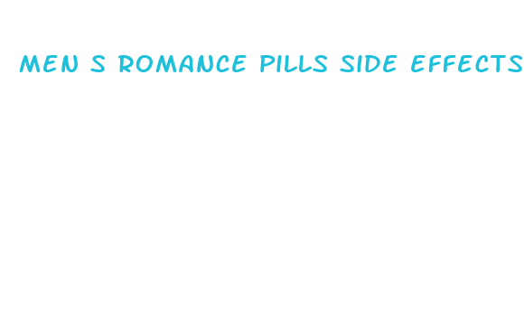 men s romance pills side effects